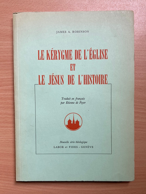 Le Kérygme de l’église et le Jésus de l’histoire