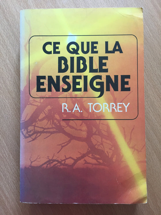 Ce que la Bible enseigne [TORREY]