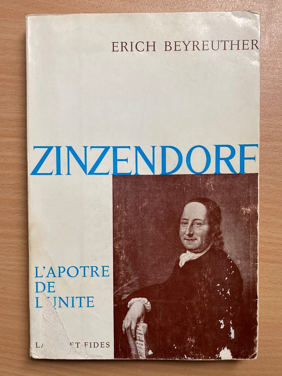 Zinzendorf, L’apôtre de l’unité