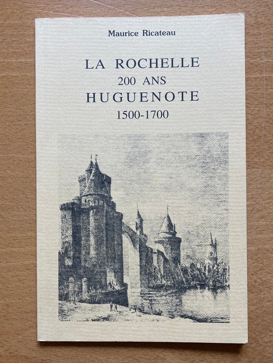 La Rochelle 200 ans Huguenote