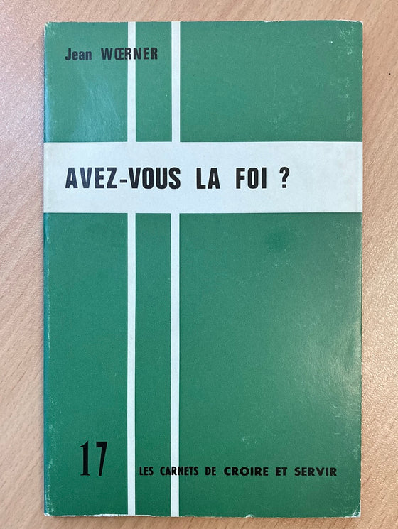 Avez-vous la foi ?