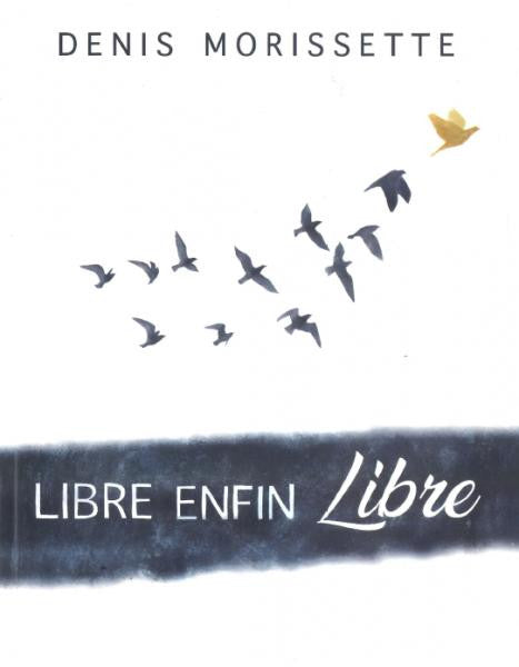 Libre enfin libre