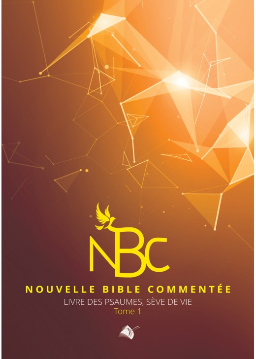 Nouvelle Bible Commentée - Psaumes tome 1