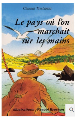 Le pays où l'on marchait sur les mains