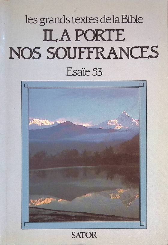 Il a porté nos souffrances