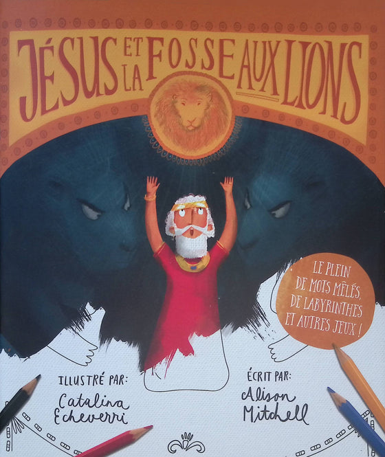 Cahier d'activités Jésus et la fosse aux lions
