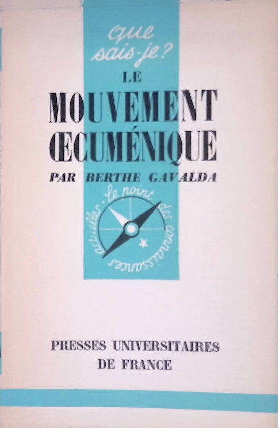 Le mouvement oecuménique - que sais-je ?