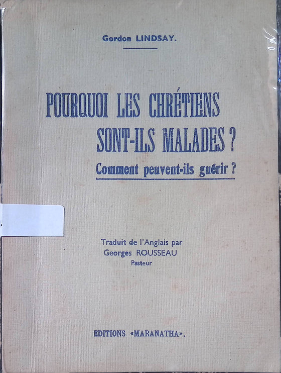 Pourquoi les chrétiens sont-ils malades ?