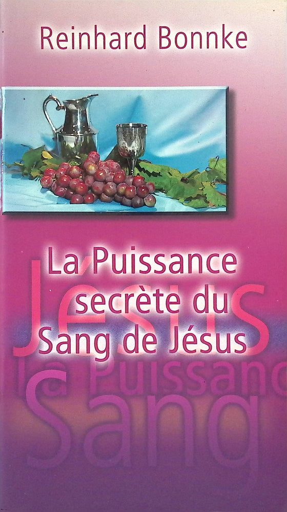 La puissance secrète du sang de Jésus