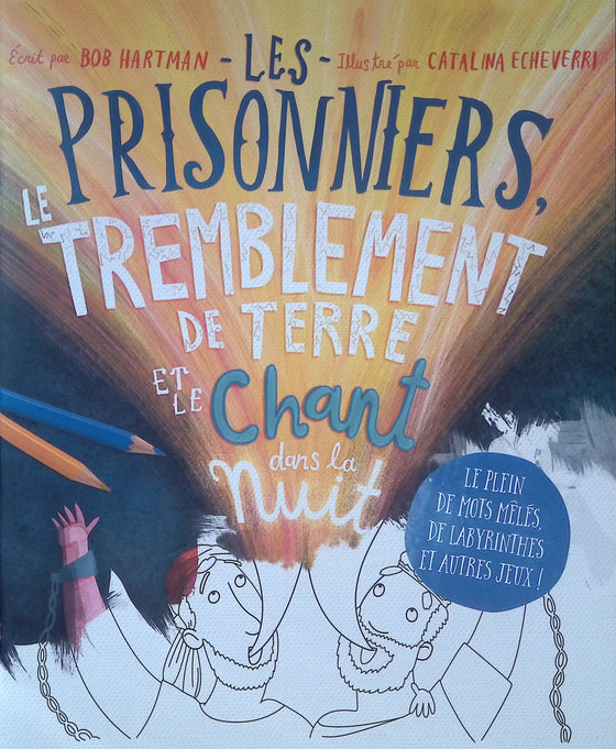 Cahier d'activités Les prisonniers, le tremblement de terre et le chant dans la nuit