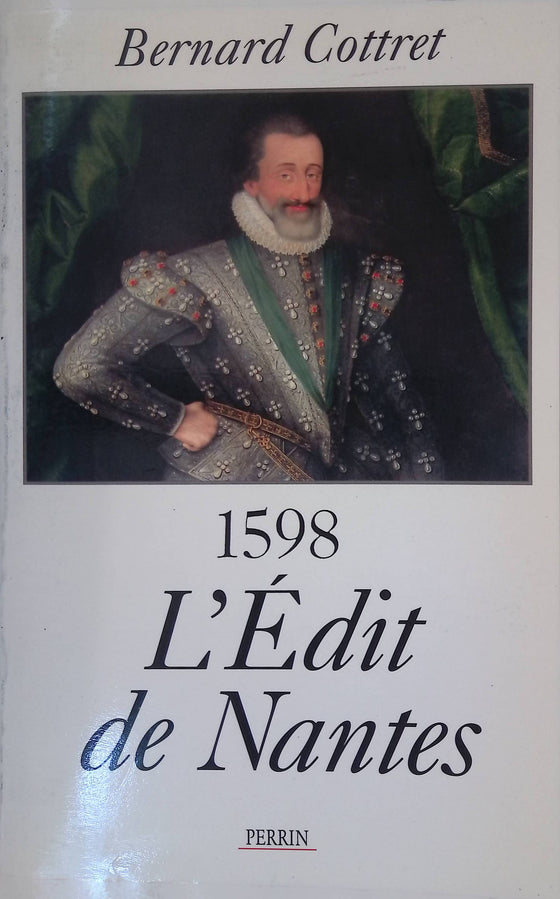 1598 : L'Edit de Nantes [Cottret]