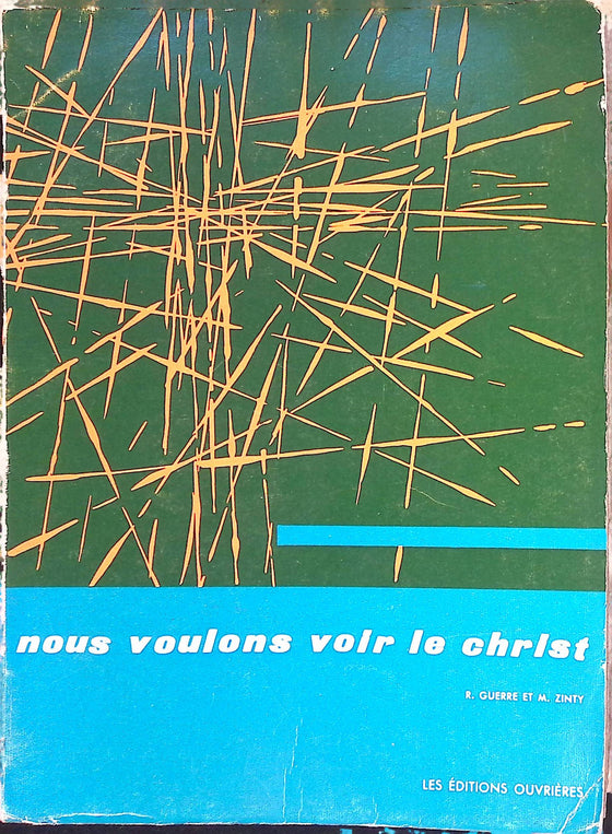 Nous voulons voir le Christ