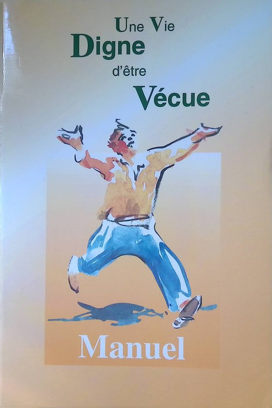 Une vie digne d'être vécue [MANUEL]