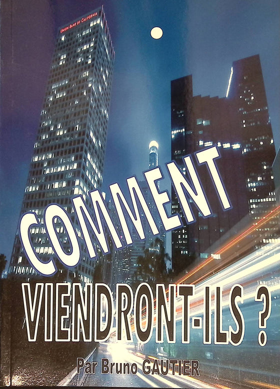 Comment viendront-ils ?