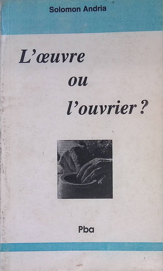 L'œuvre ou l'ouvrier