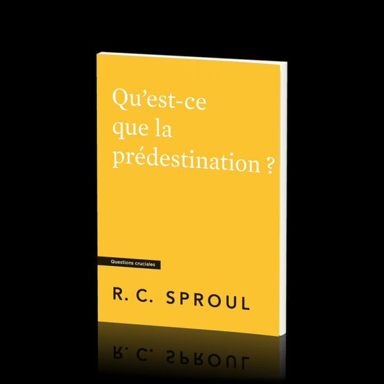 Qu'est-ce que la prédestination ?