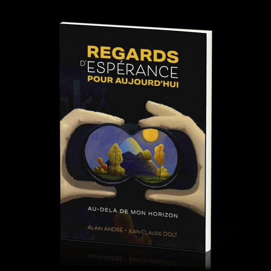 Regards d'espérance pour aujourd'hui