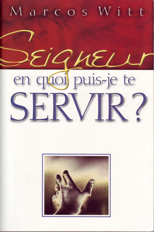 Seigneur en quoi puis-je te servir?