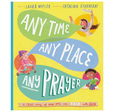 Any Time, Any Place, Any Prayer Storybook [Livre en anglais]