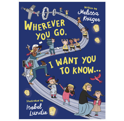 Wherever You Go, I Want You to Know [Livre en anglais]