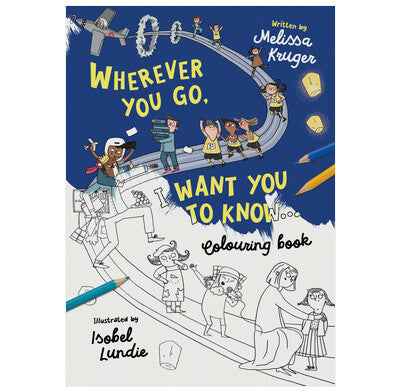 Wherever You Go, I Want You To Know Coloring Book [Livre en anglais]