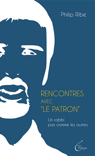 Rencontres avec "le Patron"