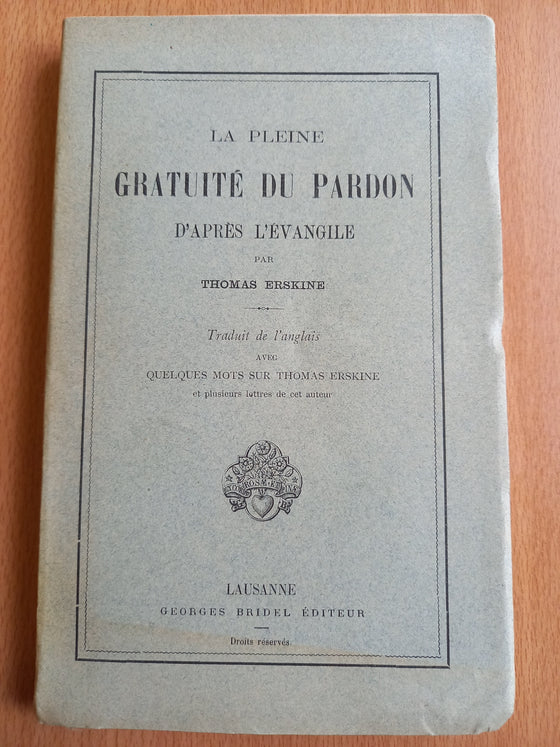 La pleine gratuité du pardon d'après l'Évangile