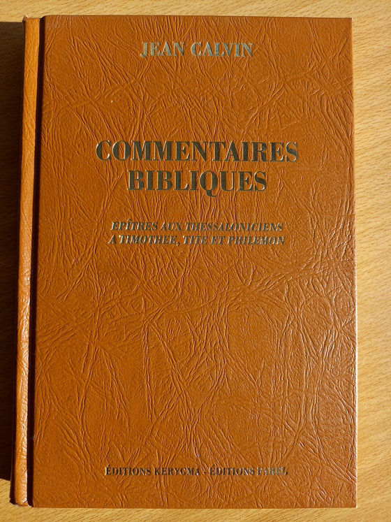 Commentaires bibliques, Épîtres aux Thessaloniciens, à Thimothée, Tite et Philémon