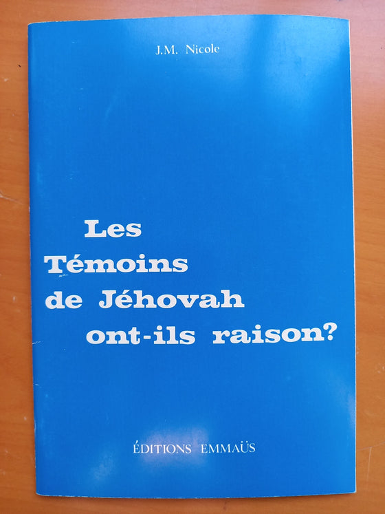 Les témoins de Jéhovah ont-ils raison ?