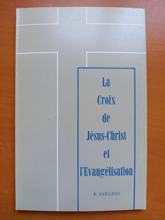 La Croix de Jésus-Christ et l’évangélisation