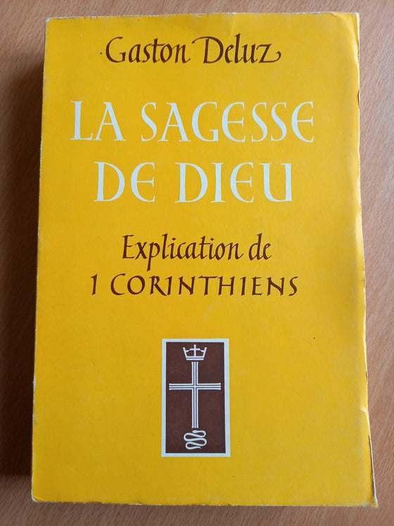 La Sagesse de Dieu, Explication de 1 Corinthiens