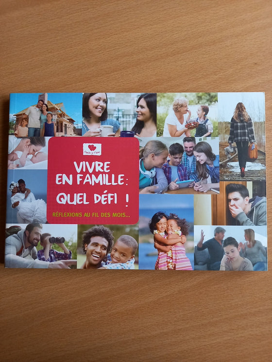 Vivre en famille: quel défi!