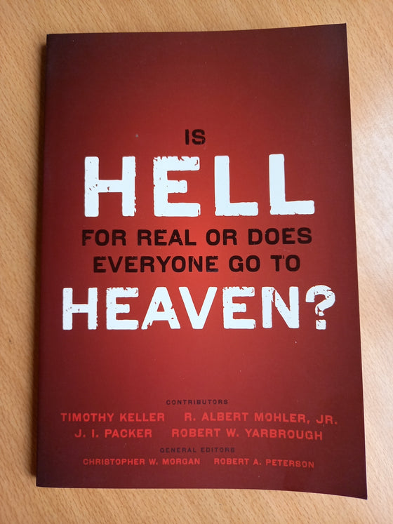 Is Hell For Real Or Does Everyone Go To Heaven?