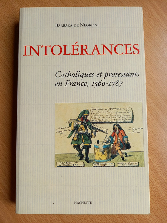 Intolérances Catholiques et protestants en France, 1560-1787 (non chrétien)