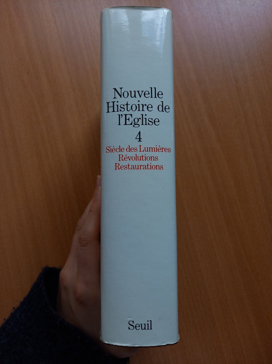 Nouvelle Histoire de l'Eglise Vol. 4 - Siècle des Lumières, Révolutions, Restaurations (catholique)