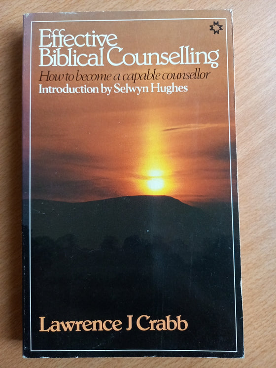 Effective Biblical Counselling - How to become a capable counsellor