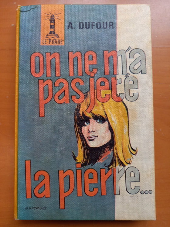 On ne m'a pas jeté la pierre (Vol 10 Collection « Le Phare»)