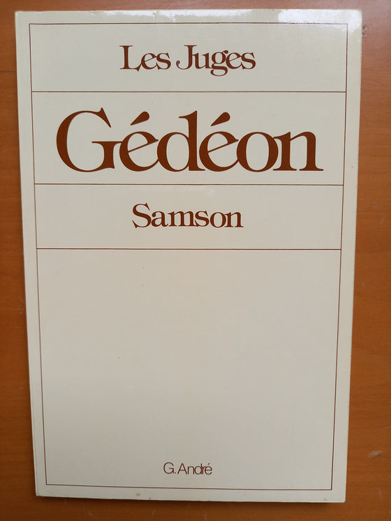 Gédéon, Samson, les Juges
