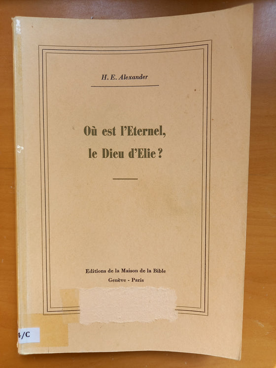 Où est l’Eternel, le Dieu d’Elie?