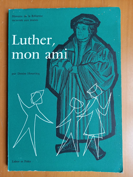 Luther, mon ami