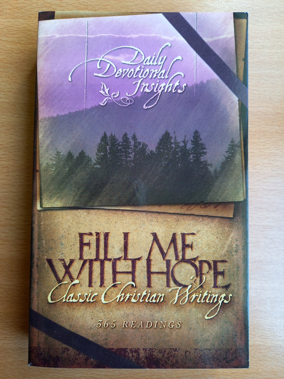 Daily Devotional Insights - Fill me with Hope - Classic Christian Writings