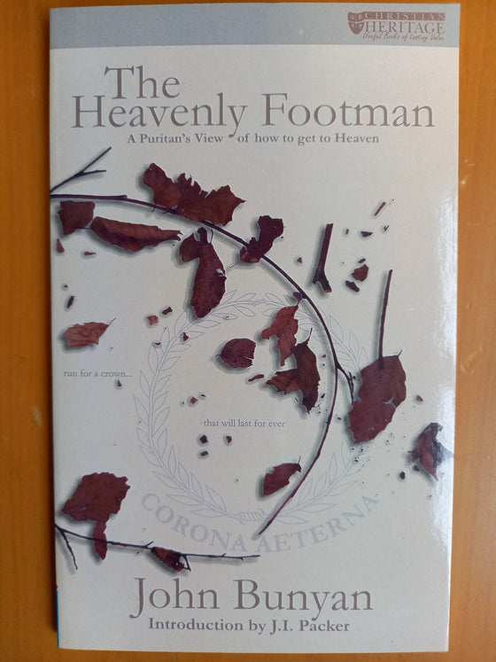 The Heavenly Footman - A Puritan's View on how to get to Heaven