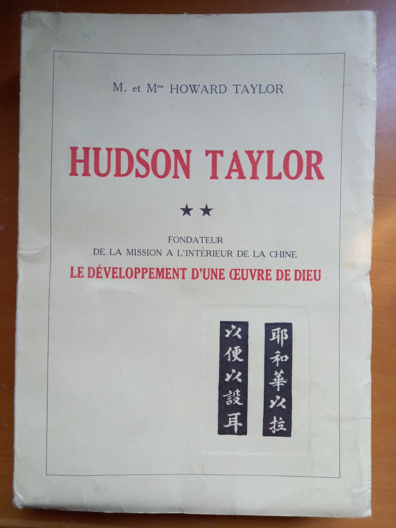 Hudson Taylor - Le développement d'une œuvre de Dieu - Tome second
