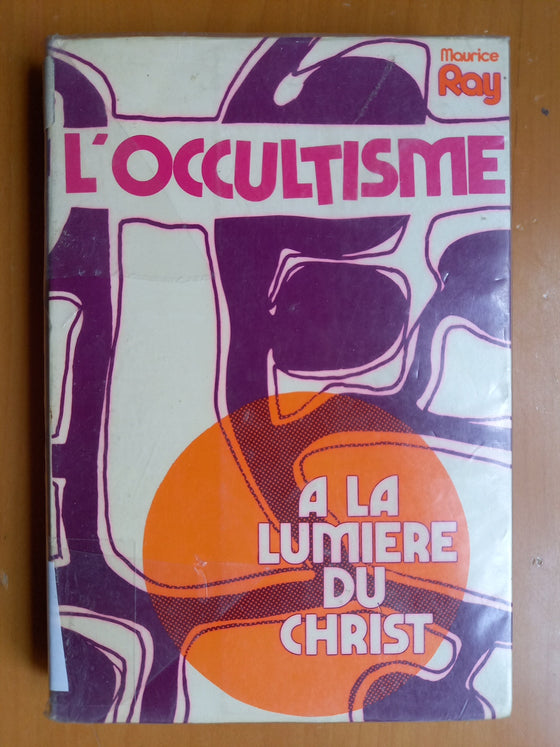 L'occultisme à la lumière du Christ