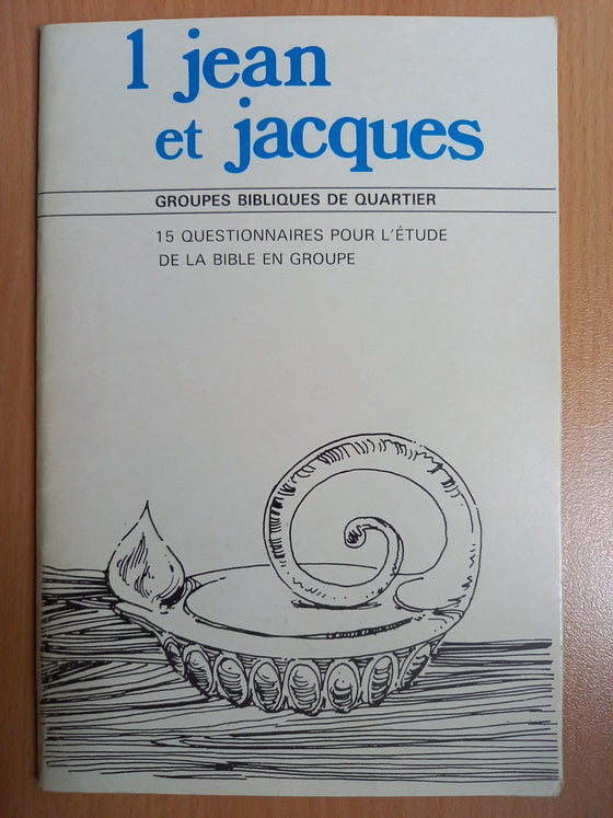 1 Jean et Jacques - groupes bibliques de quartier