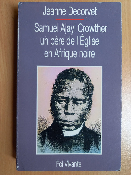 Samuel Ajayi Crowther un père de l'Église en Afrique noire