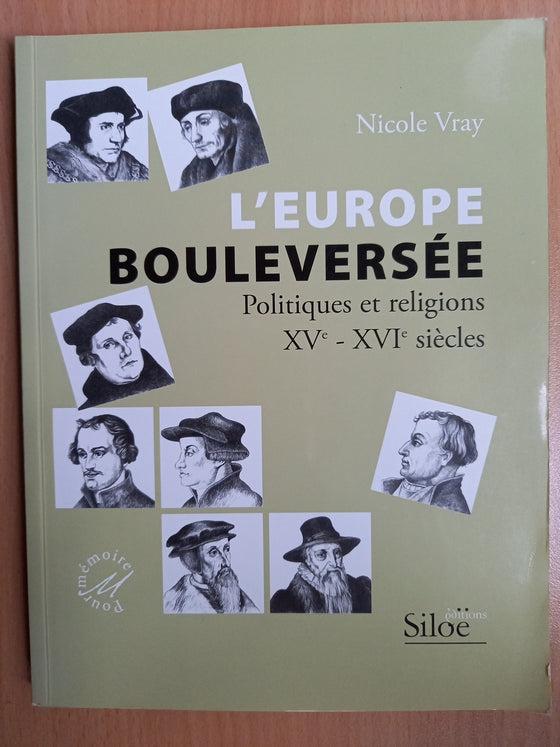 L'Europe bouleversée - Politiques et religions XVe-XVIe siècles