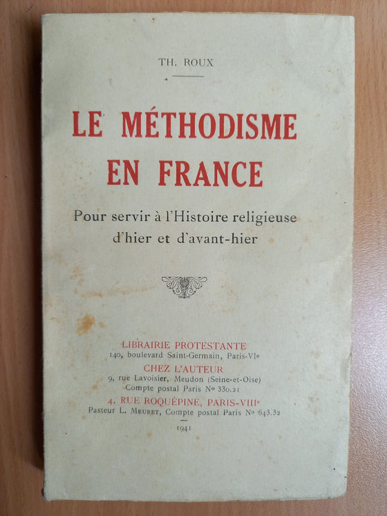 Le méthodisme en France - Pour servir à l'Histoire religieuse d'hier et d'avant-hier