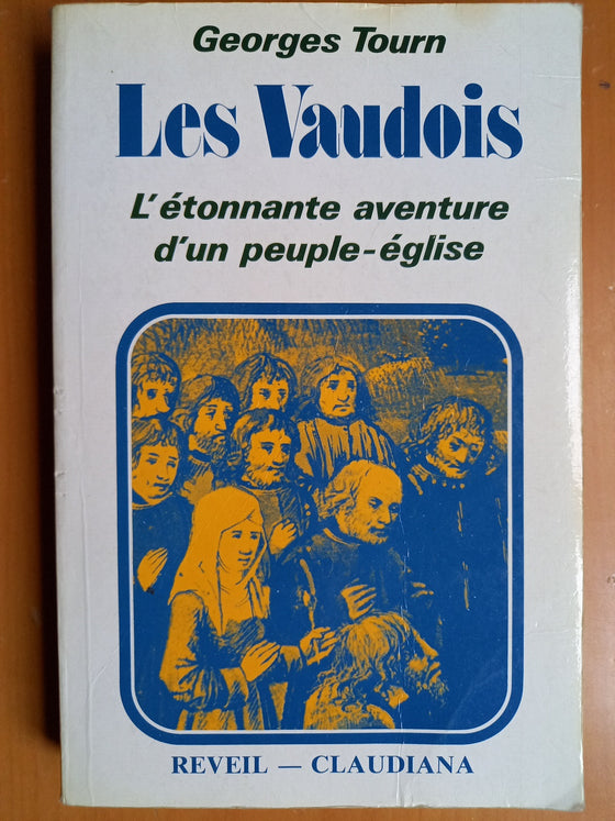 Les Vaudois - L'étonnante aventure d'un peuple-église