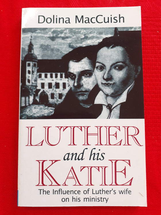 Luther and his Katie